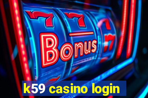 k59 casino login